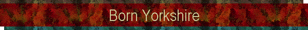 Born Yorkshire