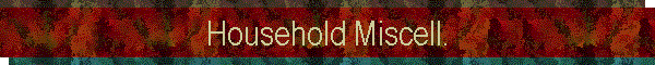 Household Miscell.